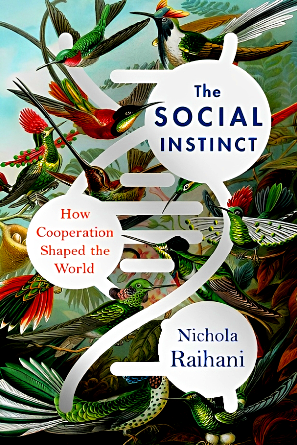 The Social Instinct: How Cooperation Shaped The World Hot on Sale