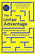 The Unfair Advantage: How You Already Have What It Takes To Succeed Fashion