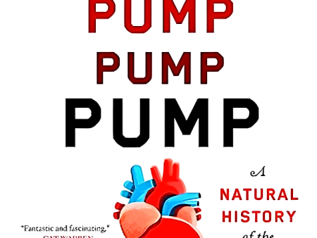 Pump: A Natural History Of The Heart on Sale