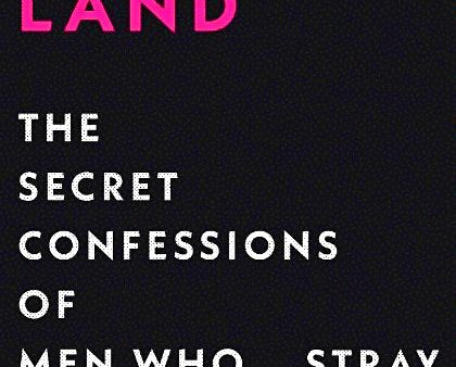 Cheatingland: The Secret Confessions Of Men Who Stray on Sale