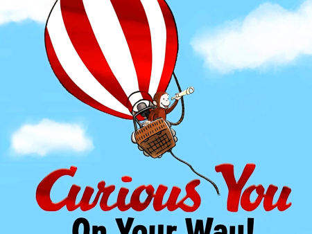 Curious You On Your Way! (Curious George) Hot on Sale